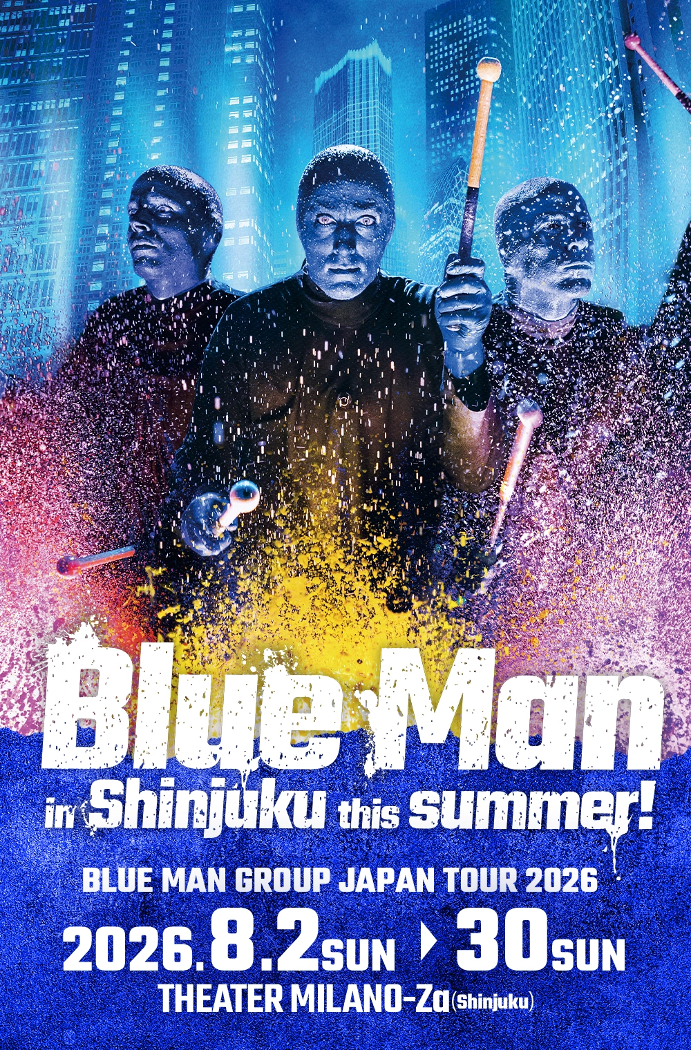 Blue Man in Shinjuku this summer! BLUE MAN GROUP JAPAN TOUR 2026